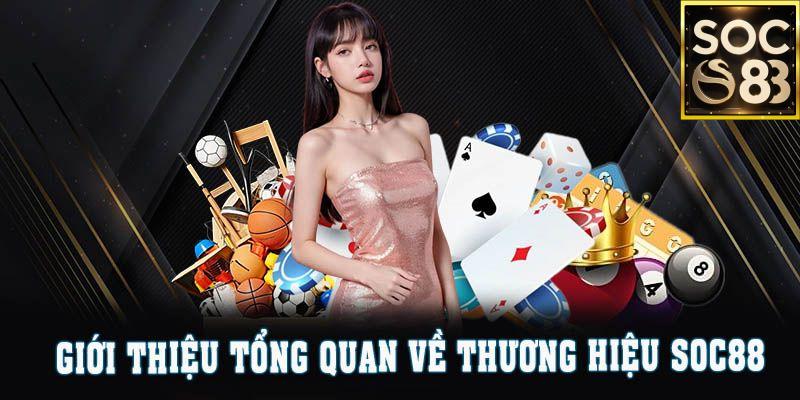Giới thiệu Soc88 Soc88 là gì? Lý do khiến thương hiệu này được nhắc đến nhiều như vậy